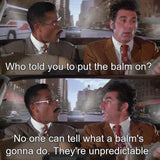 Experimental - Who Told You To Put The Balm On?